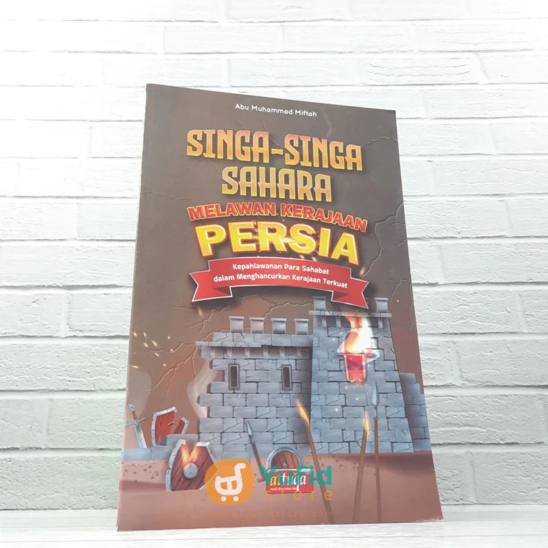 BUKU SINGA-SINGA SAHARA MELAWAN KERAJAAN PERSIA (ATTUQA)