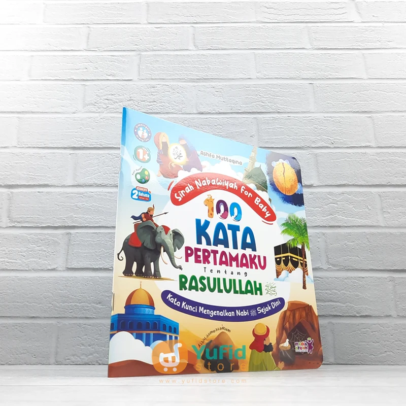 BUKU SIRAH NABAWIYAH FOR BABY 100 KATA PERTAMAKU TENTANG RASULULLAH (MEDIA SHOLIH)