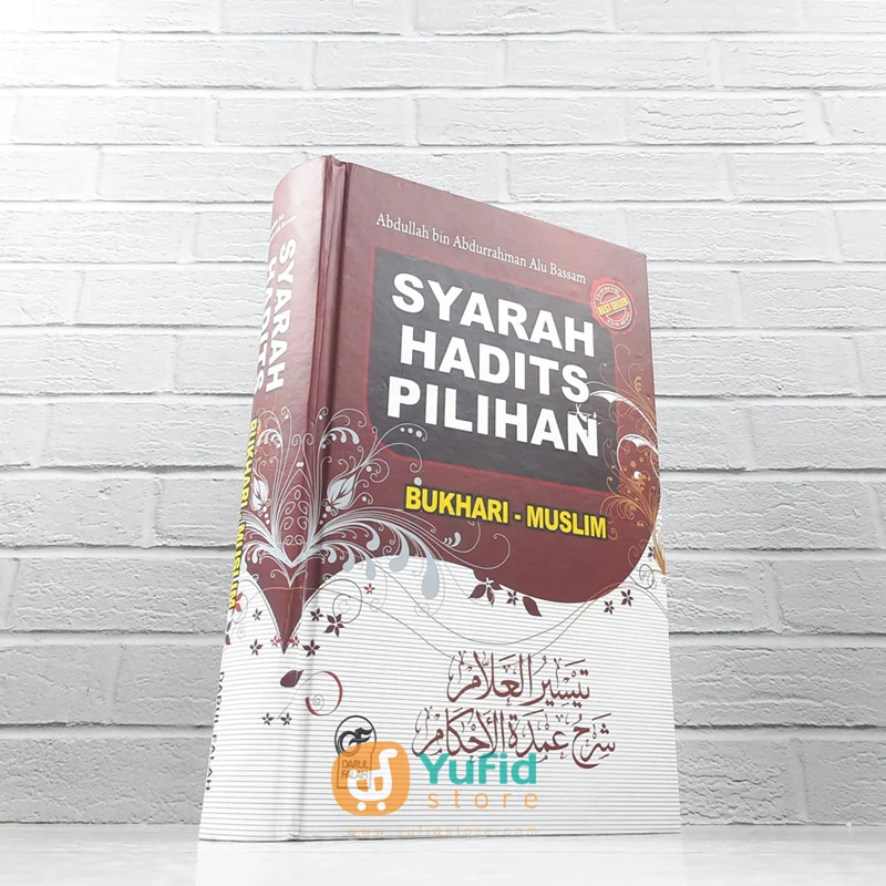 BUKU SYARAH HADITS PILIHAN BUKHARI MUSLIM (DARUL FALAH)