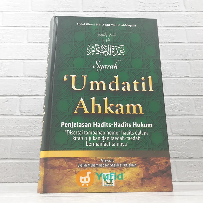 BUKU SYARAH ‘UMDATIL AHKAM (GRIYA ILMU)