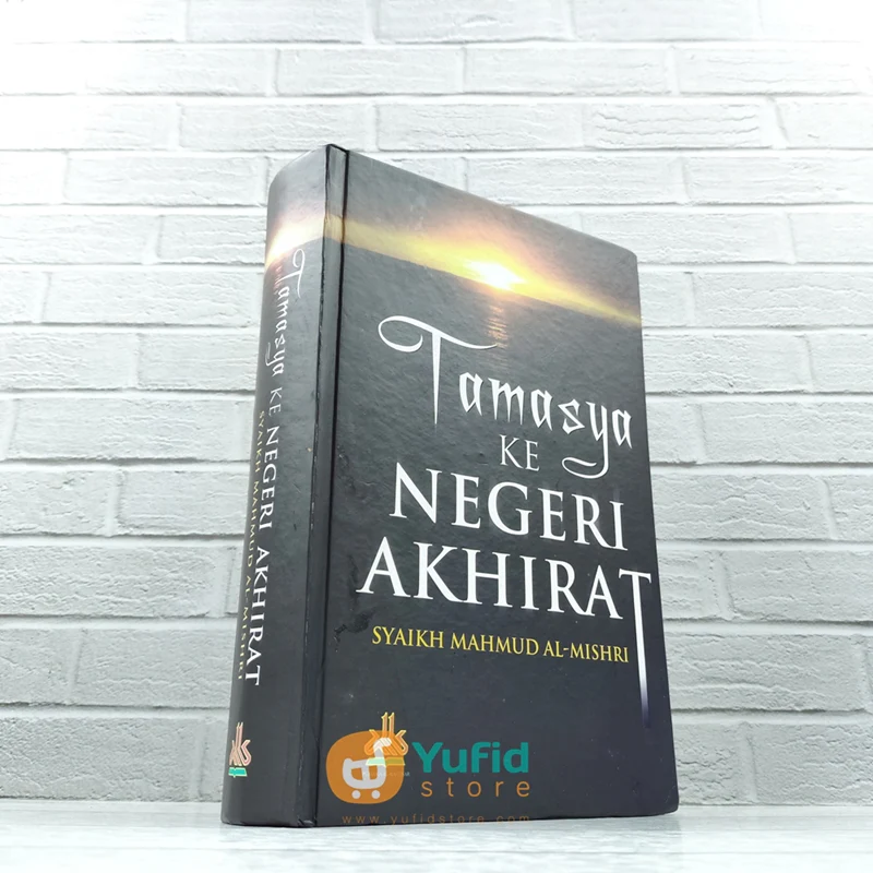 BUKU TAMASYA KE NEGERI AKHIRAT (PUSTAKA AL KAUTSAR)