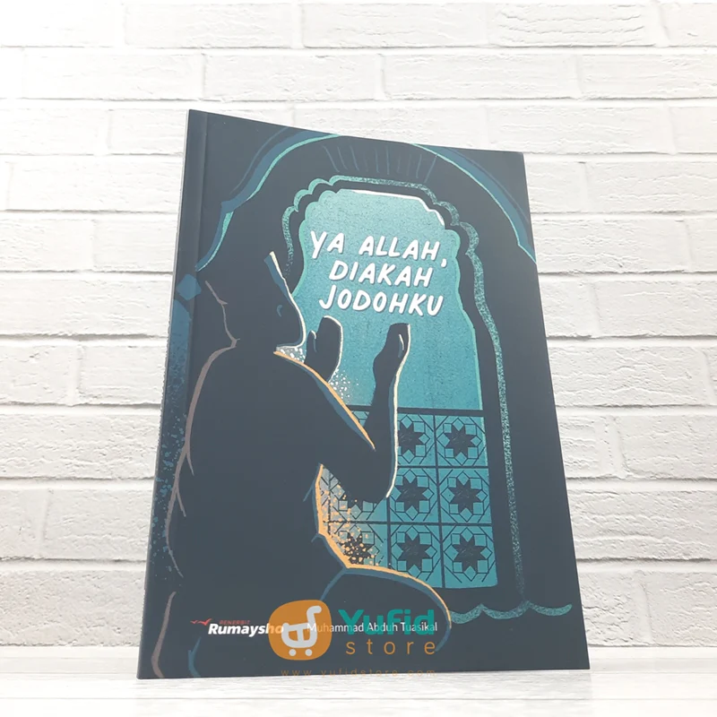 BUKU YA ALLAH DIAKAH JODOHKU (RUMAYSHO)