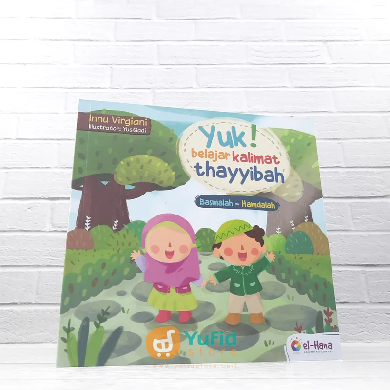 BUKU YUK BELAJAR KALIMAT THAYYIBAH BASMALAH - HAMDALAH (EL HANA)